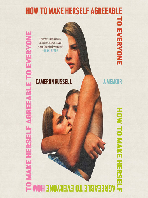 Title details for How to Make Herself Agreeable to Everyone by Cameron Russell - Available